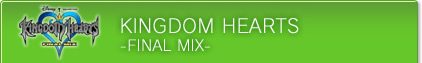 KINGDOM HEARTS -FINAL MIX-
