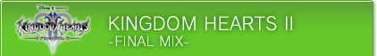 KINGDOM HEARTS II -FINAL MIX-